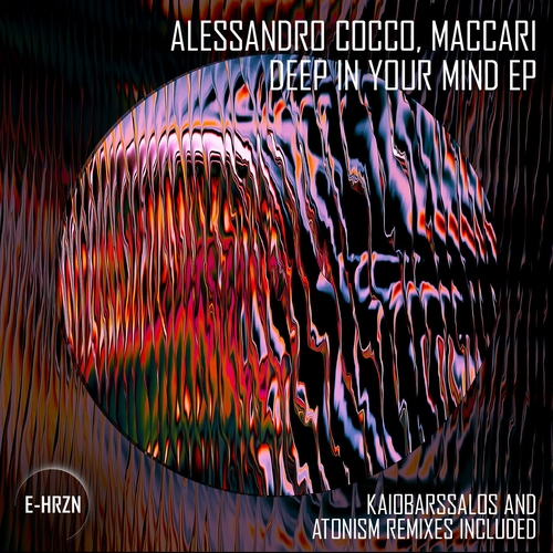 Alessandro Cocco, Maccari - DEEP IN YOUR MIND EP [EHRZN0006]